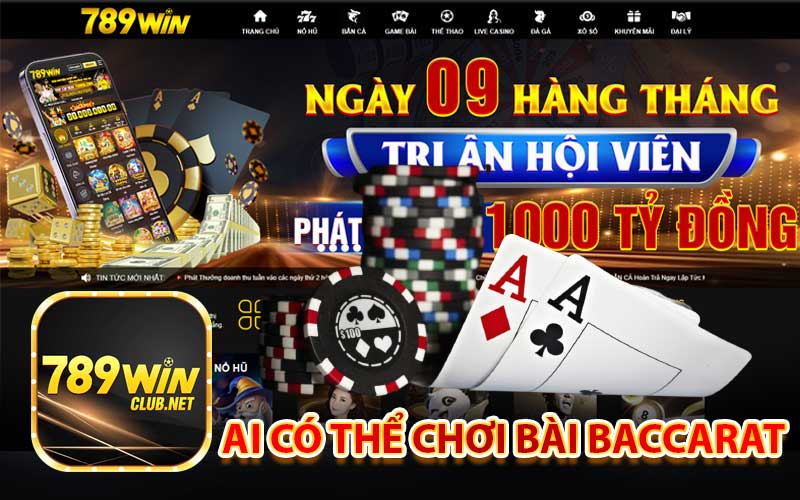 Ai có thể chơi bài baccarat