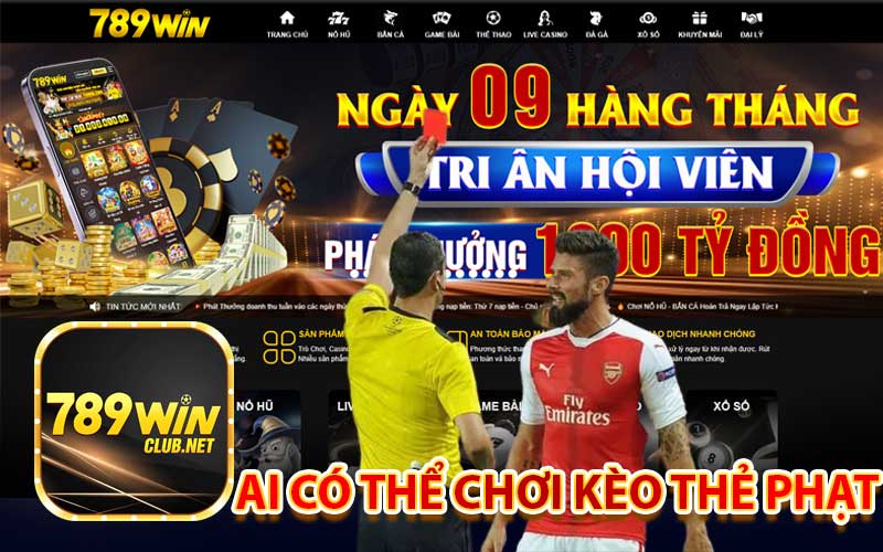 Ai có thể chơi kèo thẻ phạt