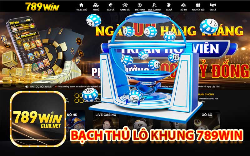 Bạch thủ lô khung 789win