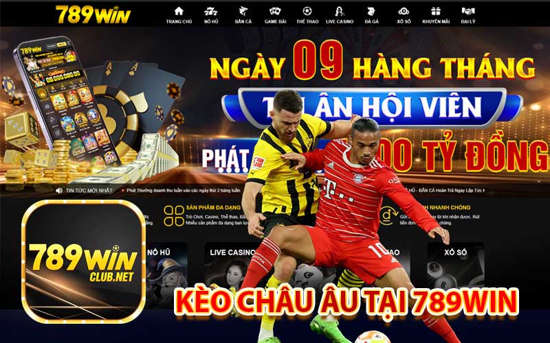 Kèo Châu Âu Tại 789Win